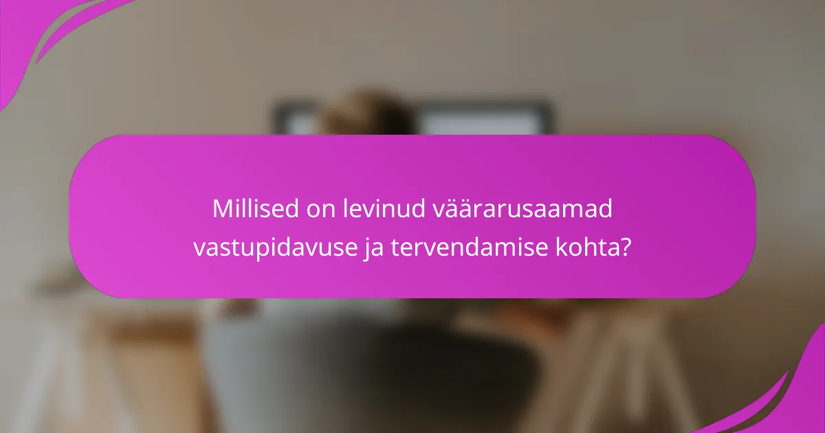 Millised on levinud väärarusaamad vastupidavuse ja tervendamise kohta?