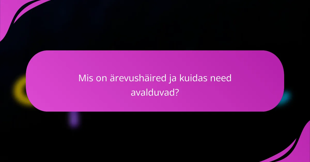 Mis on ärevushäired ja kuidas need avalduvad?