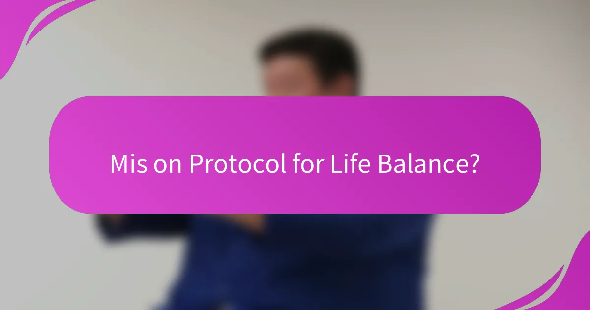 Mis on Protocol for Life Balance?
